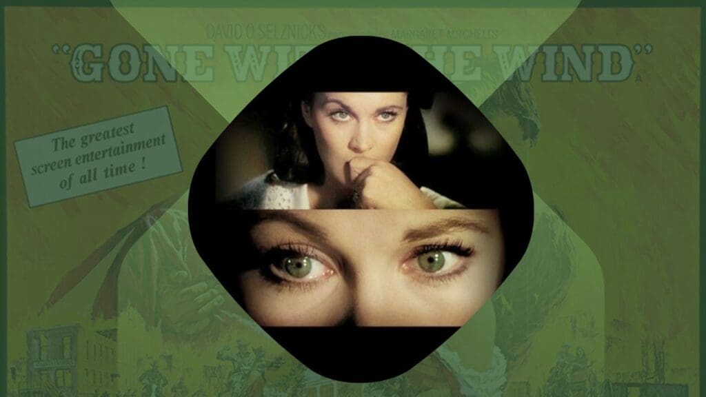 gone with the wind Scarlett O'Hara's green eyes